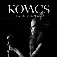 The Devil You Know - Kovacs