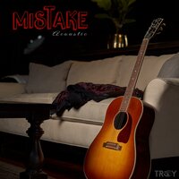Mistake - troy