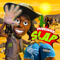Slap - Phresher