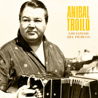Toda Mi Vida - Anibal Troilo