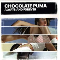 Always & Forever - Chocolate Puma, DJ Antoine