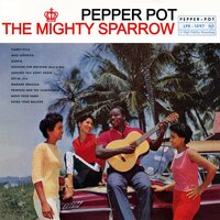 Nothing for Nothing - Mighty Sparrow