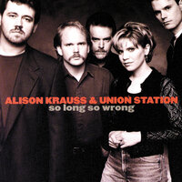 Looking In The Eyes Of Love - Alison Krauss, Union Station
