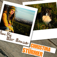Wenn die Welt untergeht - Christina Stürmer