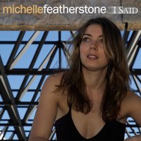 I Said - Michelle Featherstone