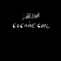 Cocaine Cool - Laidback