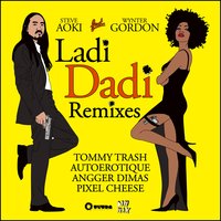 Ladi Dadi, Pt. 2 - Steve Aoki, Wynter Gordon