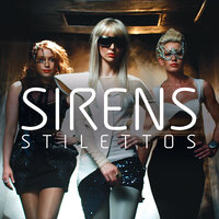 Stilettos - Sirens