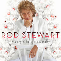 The Christmas Song (Chestnuts Roasting On An Open Fire) - Rod Stewart