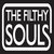The Filthy Souls